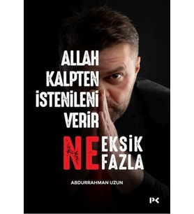 Allah Kalpten İstenileni Verir Ne Eksik Ne .
