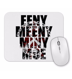 Eeeny Meeny Miny Moe Mouse Pad