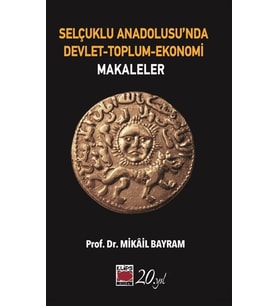 Selçuklu Anadolusu’nda Devlet-Toplum-Ekonomi-Makaleler