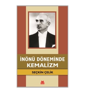 İnönü Döneminde Kemalizm