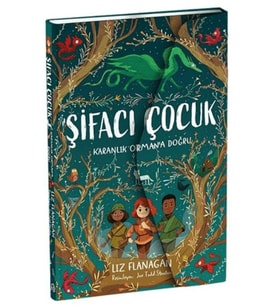 Şifacı Çocuk 1 - Karanlık Orman'a Doğru (3 Boyutlu Kapak)