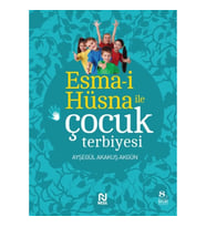 Esma-i Hüsna ile Çocuk Terbiyesi