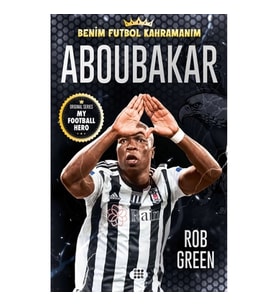 Aboubakar - Benim Futbol Kahramanım