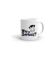 Why So Serious Baskılı Kupa
