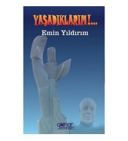 Yaşadıklarım