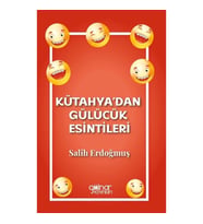 Kütahya'dan Gülücük Esintileri