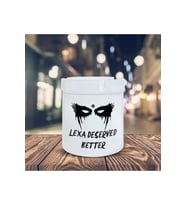 The 100 Lexa Deserved Better Baskılı Küllük Kül Tablası- Kl243