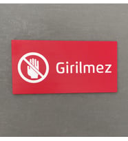 Girilmez Uyarı Levhası