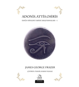 Adonis, Attis, Osiris - Doğu Dinleri Tarihi Araştırmaları - 1