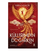 Küllerimden Doğarken