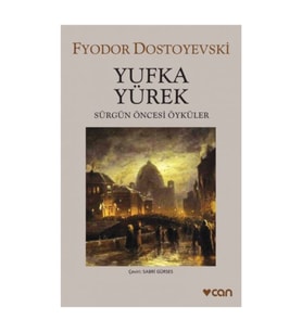 Yufka Yürek Fyodor Mihailoviç Dostoyevski