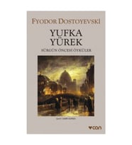 Yufka Yürek Fyodor Mihailoviç Dostoyevski