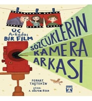 Sözcüklerin Kamera Arkası - Üç Arkadaş Bir Film