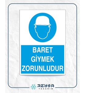 Baret Giymek Zorunludur İş Güvenlik Panosu 21x28 Arkası Yapışkanlı Levha