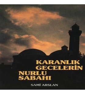 Karanlık Gecelerin Nurlu Sabahı