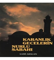 Karanlık Gecelerin Nurlu Sabahı