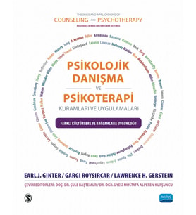 PSİKOLOJİK DANIŞMA VE PSİKOTERAPİ KURAMLARI VE UYGULAMALARI - Farklı Kültürlere ve Bağlamlara Uygunluğu / Theories and Applications of Counseling and Psychotherapy Relevance Across Cultures and Settings