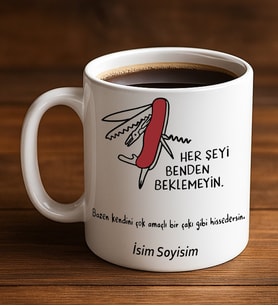 Komik - Esprili Kupaa Bardakk HERŞEYİ BENDEN BEKLEMEYİN Tasarımlı Komik Kupaa Bardakk