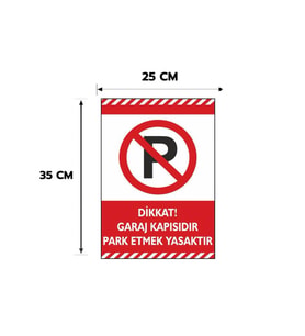 Dikkat Garaj Kapısına Part Etmek Yasaktır Kişiselleştirilebilir Dekota Levha, 25x35, 20x30 (A4), 30x42 (A3) Cm Boyut Seçeneklerinde Levha + Yapışkan Bant