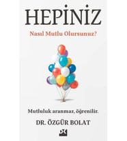 Hepiniz Nasıl Mutlu Olursunuz?