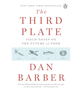 The Third Plate: Field Notes On The Future Of Food