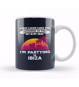 I May Look Like I'm Listening But Partying In Kavos Kupa Bardak Porselen