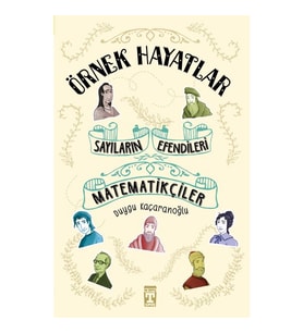Sayıların Efendileri / Matematikçiler - Duygu Kaçaranoğlu - Timaş Yayınları