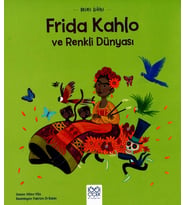 Mini Dâhi Frida Kahlo ve Renkli Dünyası