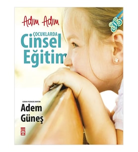 Adım Adım Çocuklarda Cinsel Eğitim