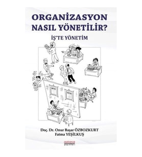 Organizasyon Nasıl Yönetili?