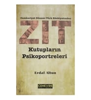 Cumhuriyet Dönemi Türk Edebiyatından Zıt Kutupların Psikoportreleri