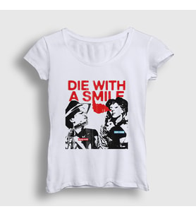 Presmono Kadın Beyaz Die With A Smile Bruno Mars Lady Gaga T-Shirt 531831tt