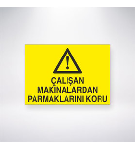 Çalışan Makinalardan Parmaklarını Koru 21x28 Arkası Yapışkanlı Levha