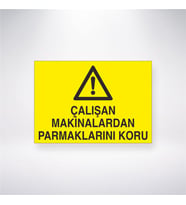 Çalışan Makinalardan Parmaklarını Koru 21x28 Arkası Yapışkanlı Levha