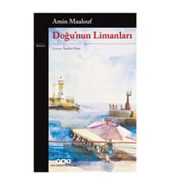 Doğunun Limanları Amin Maalouf Yapı Kredi Yayınları