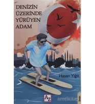 Denizin Üzerinde Yürüyen Adam   Hasan Yiğit