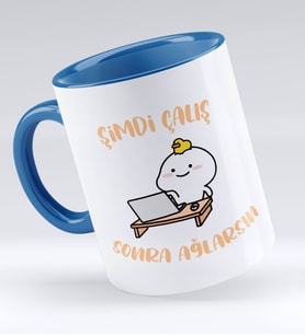 Bk Gift Şimdi Çalış Sonra Ağlarsın Tasarımlı Mavi Kupa Bardak - Model 1