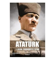 Atatürk;I - Lozan, Cumhuriyet, İsyan