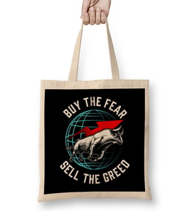 Buy The Fear Sell The Greed Bull Market Investing Bez Çanta Uzun Saplı