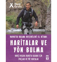 Haritalar Ve Yön Bulma Hayatta Kalma Becerileri El Kitabı - Bear Grylls - Timaş Yayınları