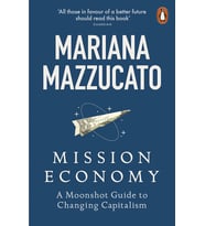 Mission Economy: A Moonshot Guide To Changing Capitalism (Krem)