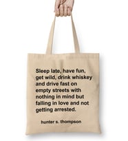 Hunter S Thompson Quote Sleep Late Have Fun Get Wild Bez Çanta Uzun Saplı