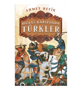Bizans Karşısında Türkler