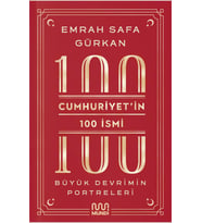 Cumhuriyet’in 100 İsmi: Büyük Devrimin Portreleri