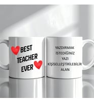 KİŞİSELLEŞTİRİLEBİLİR ÇİFT TARAFLI BEST TEACHER EVER YAZILI ÖĞRETMENE HEDİYE KUPA