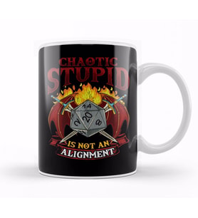 Chaotic Stupid Is Not An Alignment Tabletop Gaming Kupa Bardak Porselen