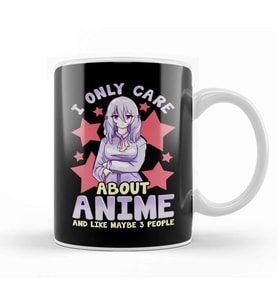 I Only Care About Anime And Like Maybe 3 People Kupa Bardak Porselen