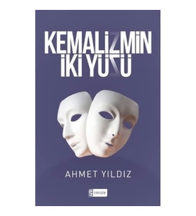 Kemalizmin İki Yüzü