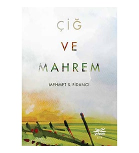 Çiğ ve Mahrem