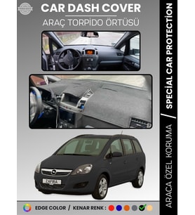 OPEL ZAFİRA B (2004-2011) Torpido Örtüsü Ön Göğüs Torpido Koruma Birebir Uyum Kaymaz Özel Kesim